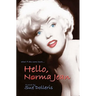 Hello, Norma Jean: A Flight of Fantasy with Marilyn Monroe