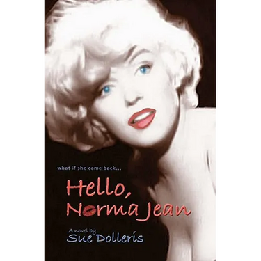 Hello, Norma Jean: A Flight of Fantasy with Marilyn Monroe