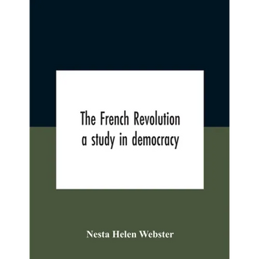 The French Revolution: A Study In Democracy