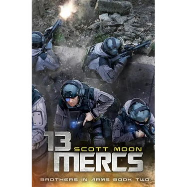 13 Mercs: A Military SciFi Epic