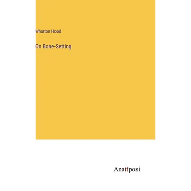 On Bone-Setting