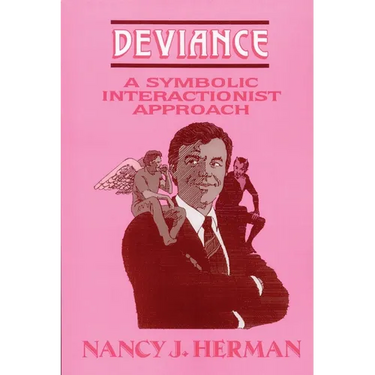 Deviance: A Symbolic Interactionist Approach