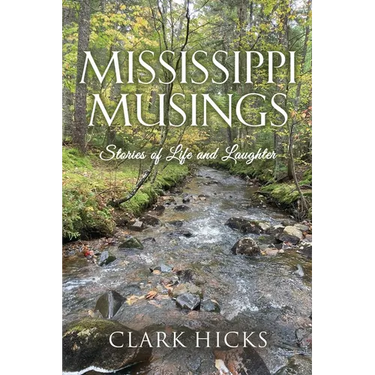 Mississippi Musings: Stories of Life and Laughter