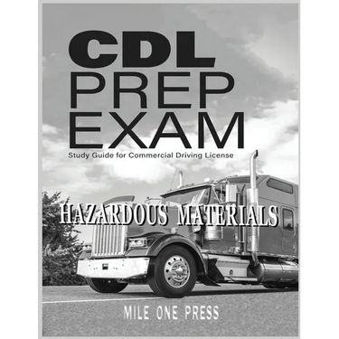 CDL Prep Exam: HAZARDOUS MATERIALS Endorsement