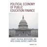 Political Economy of Public Education Finance: Equity, Political Institutions, and Inter-School District Competition