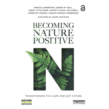 Becoming Nature Positive: Transitioning to a Safe and Just Future