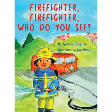 Firefighter, Firefighter, Who do you see?
