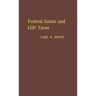 Federal Estate and Gift Taxes