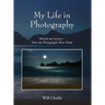 My Life in Photography: Behind the Scenes - How the Photographs Were Made