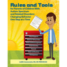 Rules and Tools for Parents of Children with Autism Spectrum and Related Disorders: Changing Behavior One Step at a Time