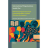 International Organisations Inside Out: Professional, Organisational and Contextual Realities of Global Education Development