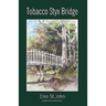 Tobacco Styx Bridge