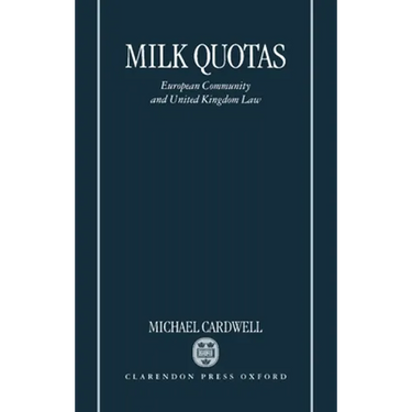 Milk Quotas: European Community and United Kingdom Law