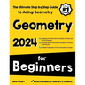 Geometry for Beginners: The Ultimate Step by Step Guide to Acing Geometry