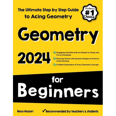 Geometry for Beginners: The Ultimate Step by Step Guide to Acing Geometry