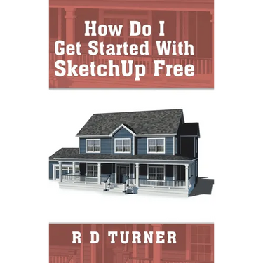 How Do I Get Started with Sketchup Free