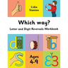 Which way?: Letter and Digit Reversals Workbook. Ages 4-9.