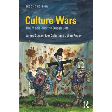 Culture Wars: The Media and the British Left