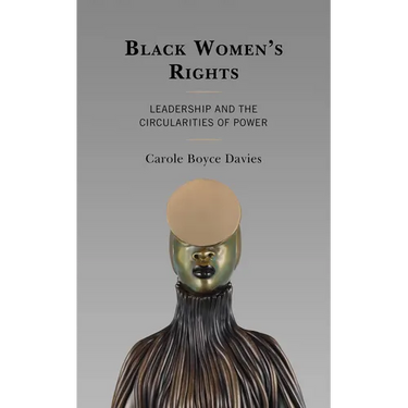 Black Women's Rights: Leadership and the Circularities of Power