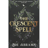 The Crescent Spell: The Alehem Witches Duology Book One