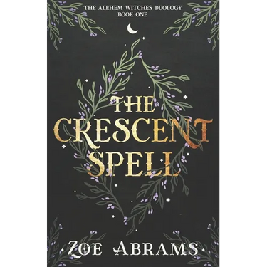 The Crescent Spell: The Alehem Witches Duology Book One