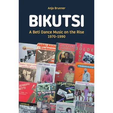 Bikutsi: A Beti Dance Music on the Rise, 1970-1990