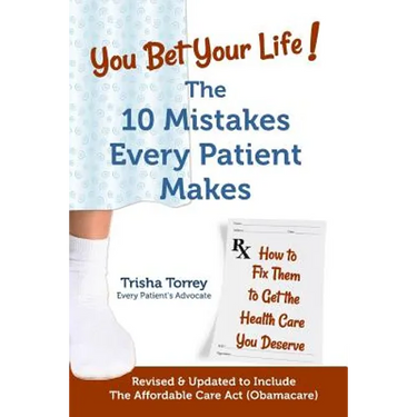 You Bet Your Life!: The 10 Mistakes Every Patient Makes