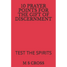 10 Prayer Points for the Gift of Discernment: Test the Spirits