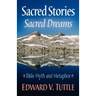 Sacred Stories Sacred Dreams Bible Myth and Metaphor