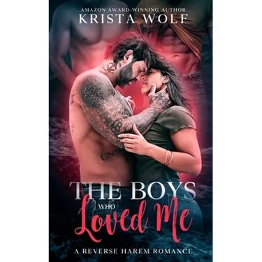 The Boys Who Loved Me: A Reverse Harem Romance