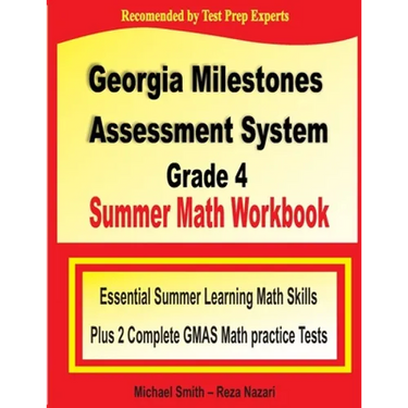 Georgia Milestones Assessment System Grade 4 Summer Math Workbook: Essential Summer Learning Math Skills plus Two Complete GMAS Math Practice Tests