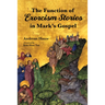 The Function of Exorcism Stories in Mark's Gospel