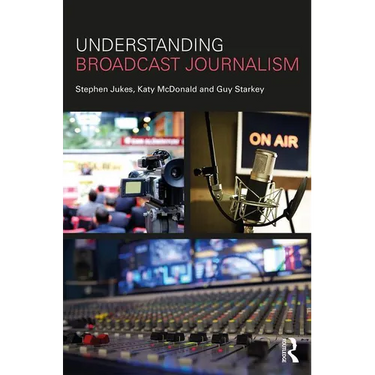 Understanding Broadcast Journalism