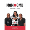Mom 3MD: A Mother's Story