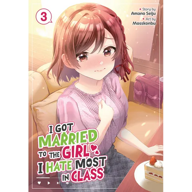 I Got Married to the Girl I Hate Most in Class (Manga) Vol. 3