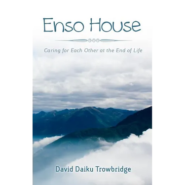 Enso House: Caring for Each Other at the End of Life