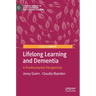 Lifelong Learning and Dementia: A Posthumanist Perspective