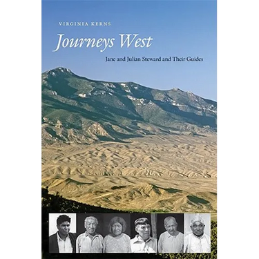 Journeys West: Jane and Julian Steward and Their Guides