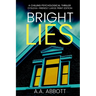 Bright LIes: A Chilling Psychological Thriller (Dyslexia-Friendly Large Print Edition)