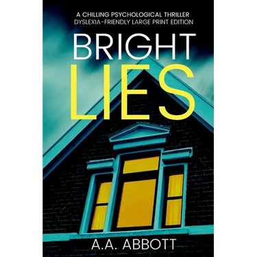 Bright LIes: A Chilling Psychological Thriller (Dyslexia-Friendly Large Print Edition)