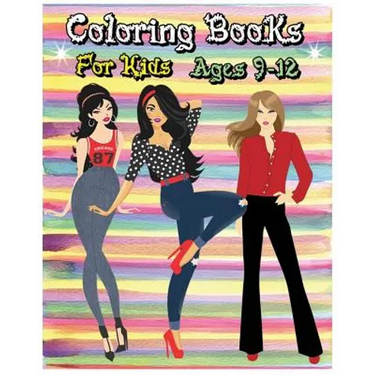 Coloring Books For Kids Ages 9-12: Fashion Coloring Book (Fashion & Beauty)