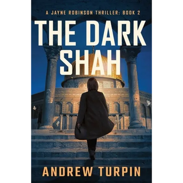 The Dark Shah: A Jayne Robinson Thriller, Book 2