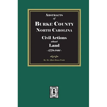 Burke County, North Carolina Civil Actions about Land, 1779-1891