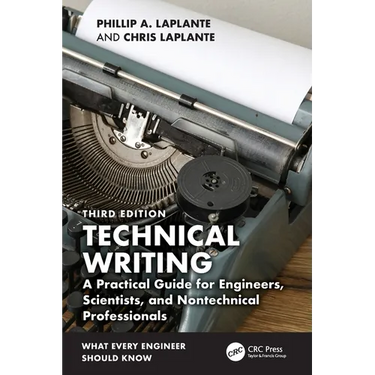 Technical Writing: A Practical Guide for Engineers, Scientists, and Nontechnical Professionals