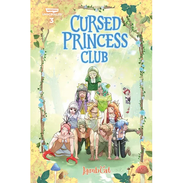 Cursed Princess Club, Vol. 3: A Webtoon Unscrolled Graphic Novel