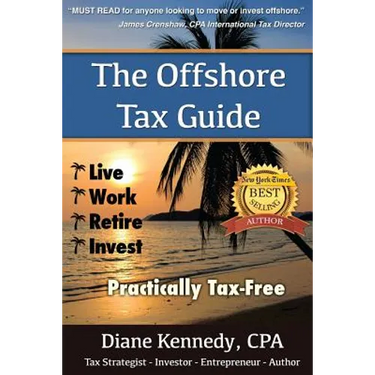 The Offshore Tax Guide: : Live Work Retire Invest Practically Tax-Free