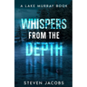 Whispers from the Depth