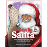 Always Be Santa: True Stories From The Guy In The Big Red Suit Vol.1
