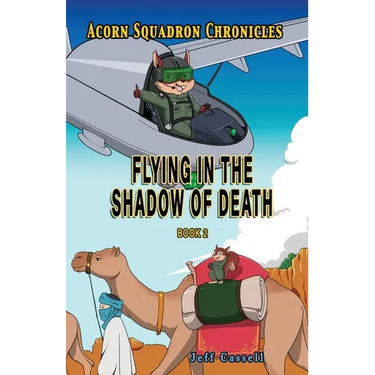 Acorn Squadron Chronicles: Flying in the Shadow of Death