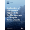 Application of the Systems Approach to the Management of Complex Water Systems